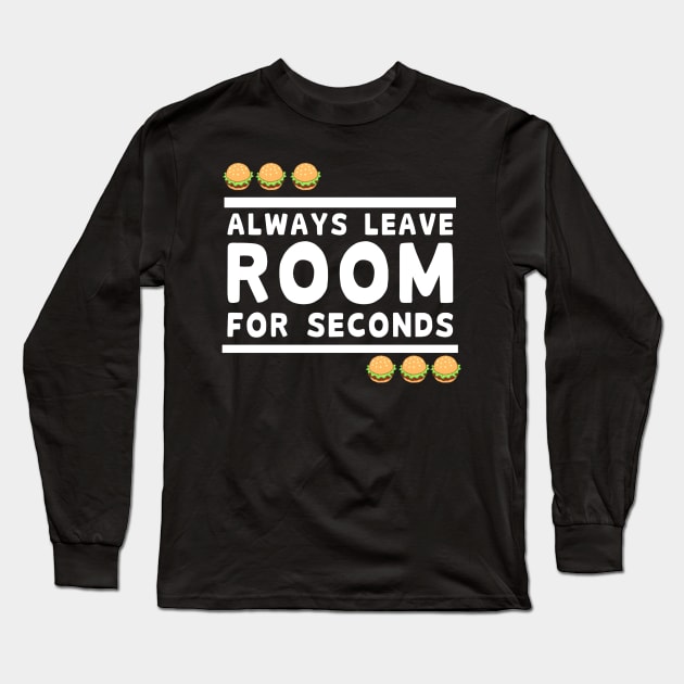 Always Leave Room Long Sleeve T-Shirt by Whitelaw Comics